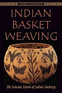 Indian Basket Weaving (Paperback)