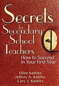 Secrets for Secondary School Teachers: How to Succeed in Your First Year (Paperback)