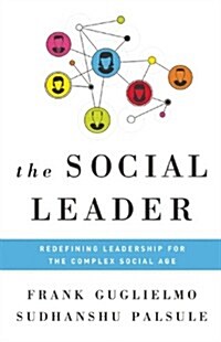 Social Leader: Redefining Leadership for the Complex Social Age (Hardcover)