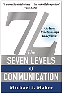 7l: The Seven Levels of Communication: Go from Relationships to Referrals (Hardcover)