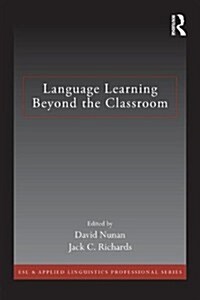 Language Learning Beyond the Classroom (Paperback)