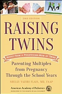 Raising Twins: Parenting Your Multiples, from Pregnancy Through School Years (Paperback)