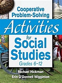 Cooperative Problem-Solving Activities for Social Studies Grades 6?12 (Paperback)