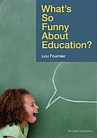 Whats So Funny about Education? (Hardcover)