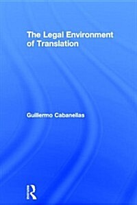 The Legal Environment of Translation (Hardcover)