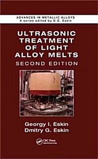 Ultrasonic Treatment of Light Alloy Melts (Hardcover, 2)