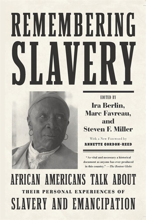 Remembering Slavery : African Americans Talk About Their Personal Experiences of Slavery and Emancipation (Paperback, 2 Revised edition)