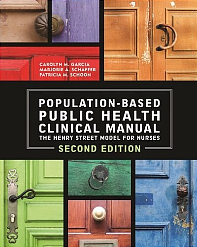 2014 AJN Award Recipient Population Based Public Health Clinical Manual: The Henry Street Model for Nurses, Second Edition (Paperback, 2)
