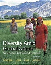 Diversity Amid Globalization: World Regions, Environment, Development Plus Mastering Geography with Etext -- Access Card Package (Hardcover, 6)