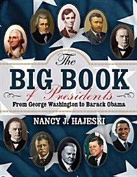 The Big Book of Presidents: From George Washington to Joseph R. Biden (Hardcover)