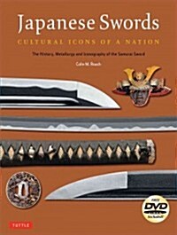 [중고] Japanese Swords: Cultural Icons of a Nation: The History, Metallurgy and Iconography of the Samurai Sword [With DVD] (Paperback)