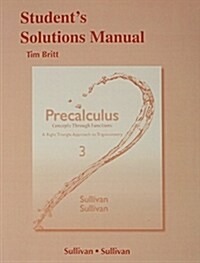 Precalculus Students Solutions Manual: Concepts Through Functions, a Right Triangle Approach to Trigonometry (Paperback, 3)