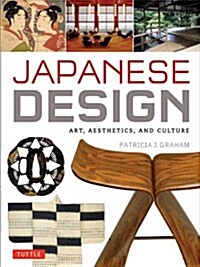 Japanese Design: Art, Aesthetics & Culture (Hardcover)