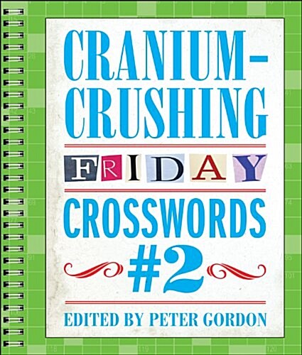 Cranium-Crushing Friday Crosswords #2 (Paperback, Reissue)