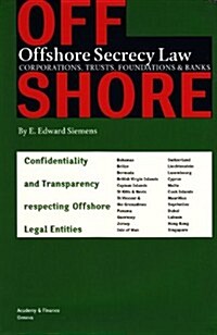 Offshore Secrecy Law: Confidentiality and Transparency Respecting Offshore Legal Entities (Hardcover)