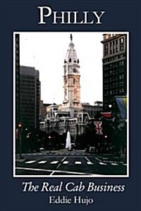 Philly: The Real Cab Business (Paperback)