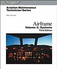 Aviation Maintenance Technician: Airframe, Volume 2: Systems (Ebundle) [With eBook] (Paperback, 3)