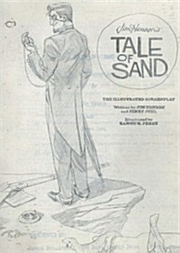 Jim Hensons Tale of Sand: The Illustrated Screenplay (Hardcover)