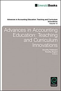 Advances in Accounting Education : Teaching and Curriculum Innovations (Hardcover)