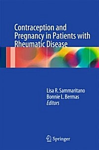 Contraception and Pregnancy in Patients with Rheumatic Disease (Hardcover, 2014)