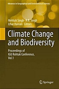 Climate Change and Biodiversity: Proceedings of Igu Rohtak Conference, Vol. 1 (Hardcover, 2014)