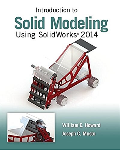 Introduction to Solid Modeling Using SolidWorks 2014 (Paperback)