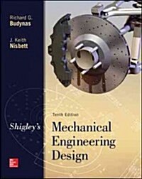 Shigleys Mechanical Engineering Design (Hardcover, 10, Revised)