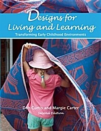 Designs for Living and Learning: Transforming Early Childhood Environments (Paperback, 2)