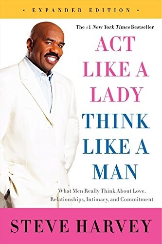 [중고] Act Like a Lady, Think Like a Man: What Men Really Think about Love, Relationships, Intimacy, and Commitment (Paperback, Expanded)