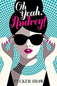 Oh Yeah, Audrey! (Hardcover)