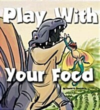 Play with Your Food (Hardcover)