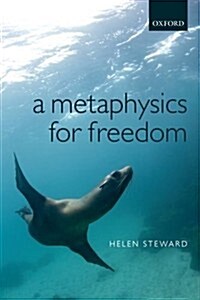 A Metaphysics for Freedom (Paperback, Reprint)