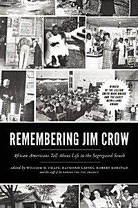 Remembering Jim Crow : African Americans Tell About Life in the Segregated South (Paperback, 2 Revised edition)