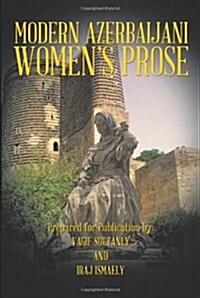 Modern Azerbaijani Womens Prose (Paperback)