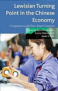 Lewisian Turning Point in the Chinese Economy : Comparison with East Asian Countries (Hardcover)