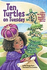 Ten Turtles on Tuesday: A Story for Children about Obsessive-Compulsive Disorder (Hardcover)