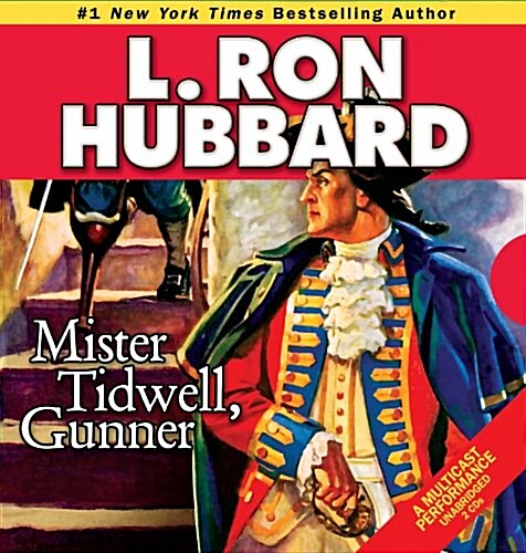 Mister Tidwell, Gunner: A 19th Century Seafaring Saga of War, Self-Reliance, and Survival (Audio CD, First Edition)