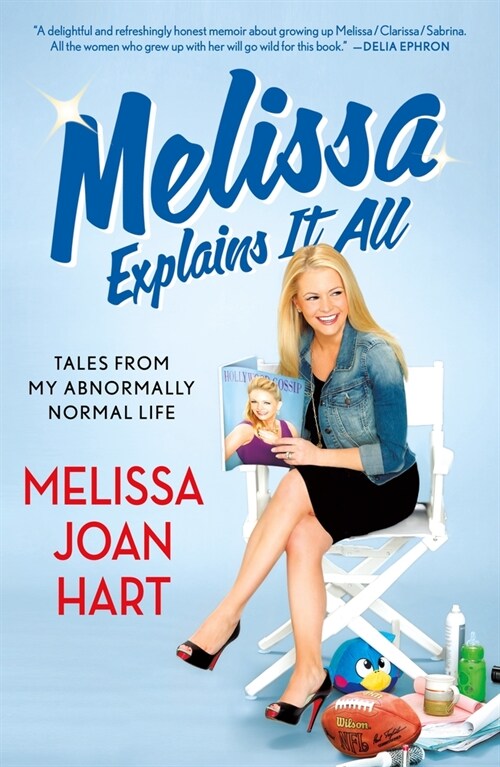 Melissa Explains It All: Tales from My Abnormally Normal Life (Paperback)