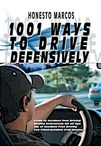 1001 Ways to Drive Defensively (Hardcover)