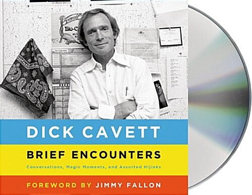 Brief Encounters: Conversations, Magic Moments, and Assorted Hijinks (Audio CD)