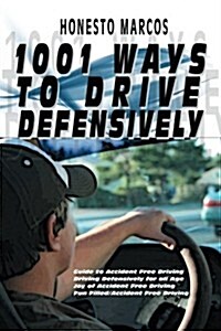 1001 Ways to Drive Defensively (Paperback)
