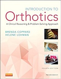 Introduction to Orthotics: A Clinical Reasoning and Problem-Solving Approach (Paperback, 4, Revised)