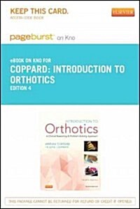 Introduction to Orthotics Pageburst on KNO Access Code (Pass Code, 4th)