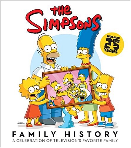 The Simpsons Family History: A Celebration of Televisions Favorite Family (Hardcover)