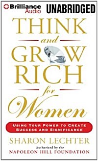 Think and Grow Rich for Women: Using Your Power to Create Success and Significance (Audio CD)