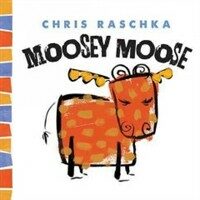 Moosey Moose (Hardcover)