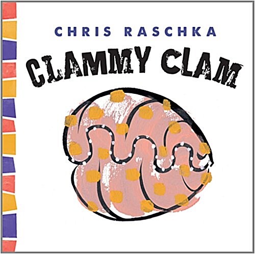 Clammy Clam (Hardcover)