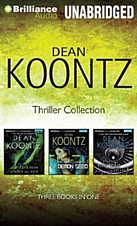 Dean Koontz Thriller Novella Collection: Darkness Under the Sun, Demon Seed, the Moonlit Mind (Audio CD)