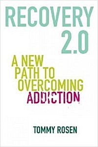 Recovery 2.0: Move Beyond Addiction and Upgrade Your Life (Paperback)