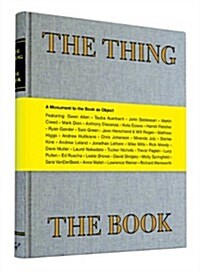 The Thing the Book: A Monument to the Book as Object (Hardcover)